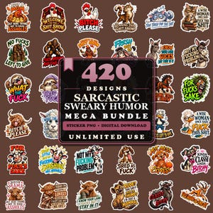 Könnte beinhalten: Eine digitale Sammlung von 420 sarkastischen und humorvollen Aufklebern mit verschiedenen Tieren und Charakteren sowie fettgedrucktem Text. Die zentrale Grafik zeigt den Text 420 DESIGNS SARCASTIC SWEARY HUMOR MEGA BUNDLE STICKER PNG DIGITAL DOWNLOAD UNLIMITED USE.