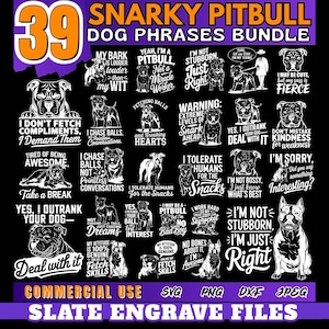 Slate engraving files Snarky Pitbull dog funny phrases Png Svg Dxf bundle coaster files | instant download | Commercial use