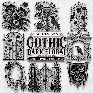 May include: A collection of 30 black and white digital graphic designs featuring gothic dark floral motifs, including ornate iron gates, a chalice with a raven, a skull archway, and hanging banners with text reading 30 DESIGNS GOTHIC DARK FLORAL.