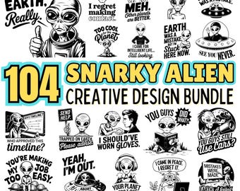 Snarky Alien SVG Bundle | Funny Extraterrestrial Cut Files | Sarcastic UFO Designs | Cricut & Silhouette Compatible | Commercial