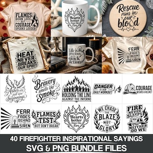 May include: A digital collection of 40 firefighter-themed graphic designs featuring inspirational quotes and illustrations of helmets, sirens, and flames in black ink on white backgrounds, suitable for printing on t-shirts, mugs, and wooden decor.