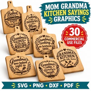 May include: A collection of seven light-colored wooden cutting boards, each featuring unique black engraved kitchen-themed text and illustrations. The image includes text overlays stating MOM GRANDMA KITCHEN SAYINGS GRAPHICS, 30 COMMERCIAL USE FILES, and SVG PNG DXF PDF.
