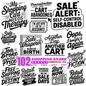 Könnte beinhalten: Eine Sammlung von schwarz-weißen Grafiken zum Thema Shopping mit Sätzen wie "My Shopping Cart Needs Therapy" und "Sale Alert: Self-Control Disabled". Enthält eine Grafik "102 Shopping Snark Bundle".