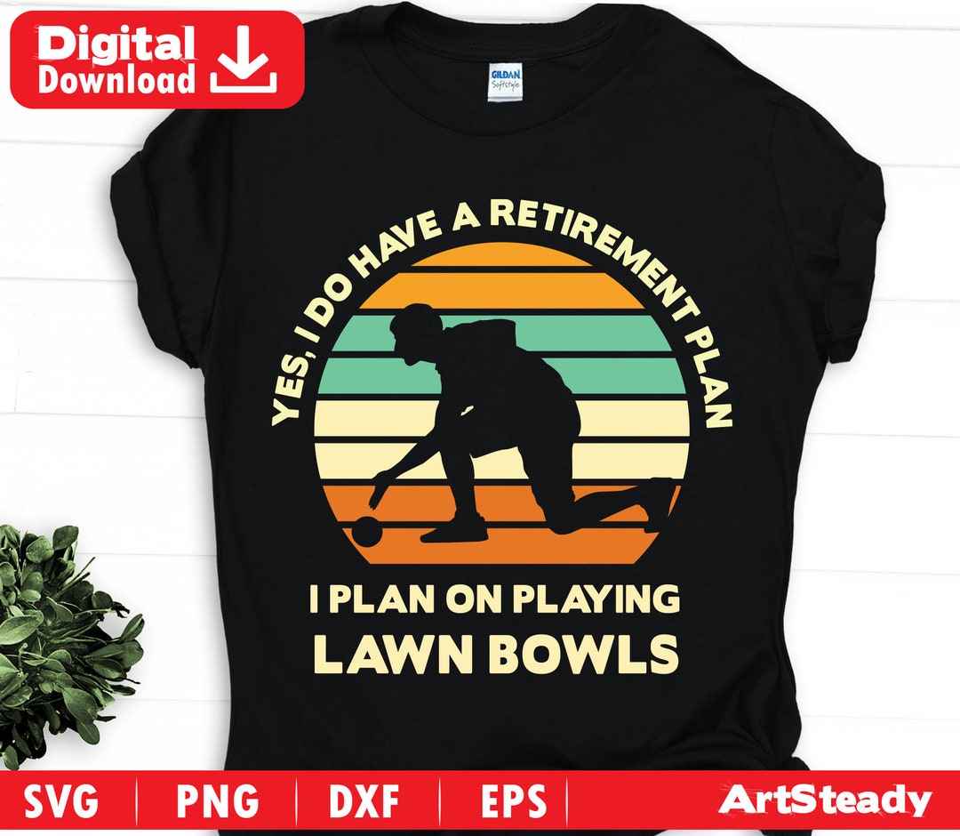 Lawn Bowls Svg Files yes I Do Have a Retirement Plan Retro Etsy Australia