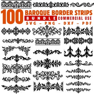 May include: A collection of 100 baroque border strips in black, featuring various ornate floral and scroll designs. The image includes the text "BAROQUE BORDER STRIPS BUNDLE COMMERCIAL USE" and file type options: SVG, PNG, DXF, and PDF.