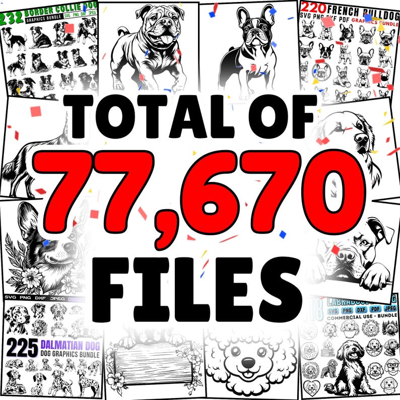 May include: A collage of images featuring various dog breeds, including a French Bulldog, a Dalmatian, a Border Collie, and a Labrador Retriever. The images are in black and white and have a digital, graphic design style. The text "TOTAL OF 77,670 FILES" is displayed in large, red letters.