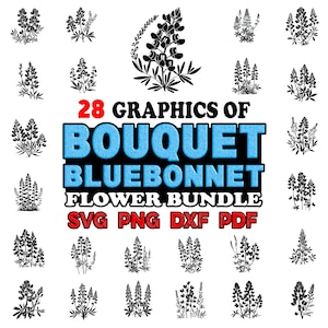 May include: 28 graphics of a bouquet of bluebonnet flowers. The graphics are in black and white and are arranged in a grid pattern. The text "28 GRAPHICS OF BOUQUET BLUEBONNET FLOWER BUNDLE SVG PNG DXF PDF" is at the bottom of the image.