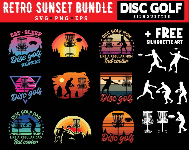 May include: A set of 8 retro sunset themed disc golf designs. The designs feature a disc golf basket, a disc, and text that says "Eat Sleep Disc Golf Repeat", "Disc Golf Mom Like a Regular Mom But Cooler", "Disc Golf Dad Like a Regular Dad But Cooler", and "Disc Golf". The designs are in a variety of colours, including red, orange, yellow, blue, and green. The designs are perfect for use on t-shirts, mugs, stickers, and other merchandise.