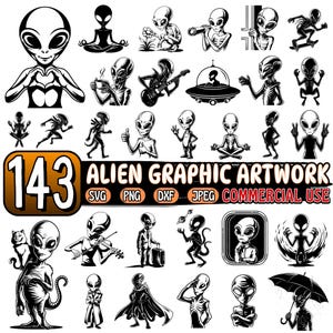 May include: A set of 143 black and white alien graphic artwork illustrations. The illustrations feature aliens in various poses, including meditating, playing music, and holding objects. The text "143 Alien Graphic Artwork" is displayed at the top of the image. The text "SVG PNG DXF JPEG COMMERCIAL USE" is displayed below the artwork.