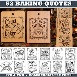 May include: A collection of 52 baking quotes presented as digital files, featuring light-colored wooden cutting boards engraved with phrases like Crust me, I'm a baker and Rise with the dough, alongside various black and white graphic designs.