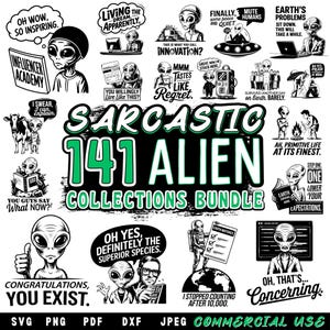 Sarcastische buitenaardse SVG-bundel | Grappige buitenaardse citaten | UFO-humor gesneden bestanden | Alien-spreuken voor Cricut | Sarcastische alien
