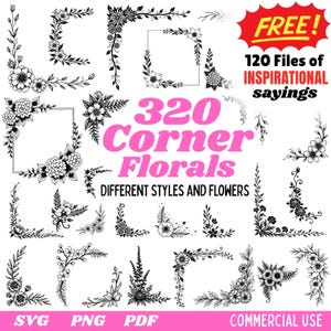 Può includere: Un'immagine con 320 design floreali ad angolo in bianco e nero, in vari stili. Il testo recita "FREE! 120 Files of Inspirational sayings" e "COMMERCIAL USE". Formati: SVG, PNG e PDF.