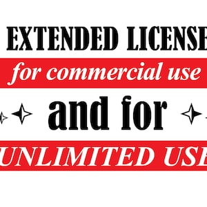 EXTENDED LICENSE for unlimited use of the design