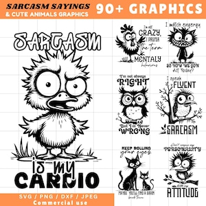 May include: A collection of black and white graphics featuring sarcastic sayings and cute animal illustrations. The image includes a cartoon bird with the text "Sarcasm is my cardio" and other animal-themed designs with humorous phrases.