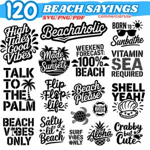 Puede incluir: Una colección de 120 frases con temática de playa en blanco y negro, incluyendo frases como "Beachaholic", "High Tides Good Vibes" y "Aloha". El diseño es adecuado para formatos SVG, PNG y PDF, con una etiqueta "Commercial Use".