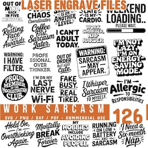 Puede incluir: Colección de archivos de grabado láser con citas sarcásticas y frases humorísticas. Las frases incluyen "Soy alérgico a las responsabilidades", "Necesito una siesta de seis meses" y "Advertencia: puede aparecer sarcasmo."