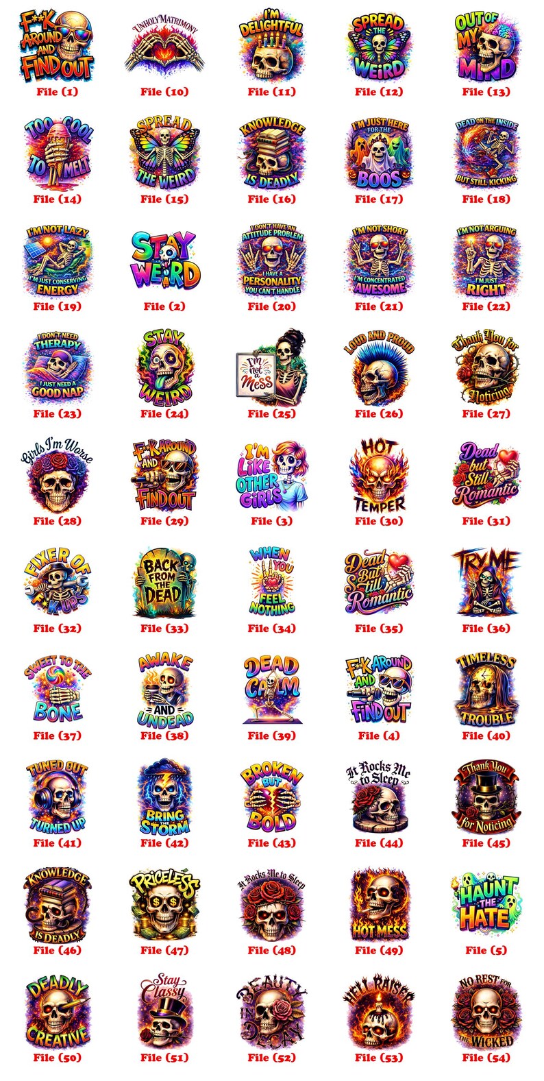 May include: A collection of colorful skull designs with various phrases, including "Stay Weird," "Hot Temper," and "Deadly Creative." Each design is unique, featuring vibrant colors and artistic styles.