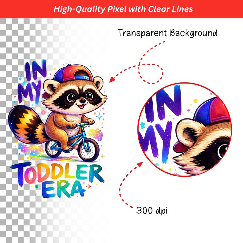 May include: A cartoon raccoon wearing a backwards baseball cap rides a blue bicycle. The text "IN MY TODDLER ERA" is below the raccoon. The image has a transparent background and is high-quality.