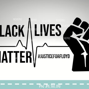 Black Lives Matter , zwarte vuist SVG, Heart beat svg, 2020 svg, blm cut file , blm png , zwarte levens materie svg