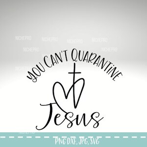 You can&#39;t quarantine Jesus svg, Jesus svg, Christmas ornament svg , Christmas 2020 svg Jesus Christ svg