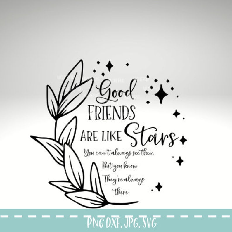 Download Art Collectibles Clip Art Good Friends Are Like Stars Svg Good Friends You Can T Always See Them But You Know They Re Always There Friendship Best Friends
