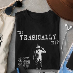 Tragically Hip Tee  - Unisex 100% Cotton Unisex T Shirt