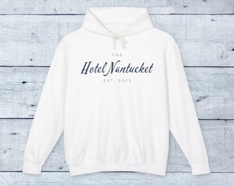 Hotel Nantucket Hoodie: Lightweight Cotton Sweatshirt, Elin Hilderbrand Novel
