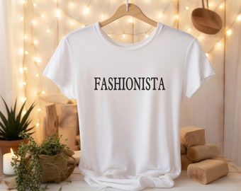 Fashionista Shirt - Mode-Liebhaber-T-Shirt - Fashion Tee