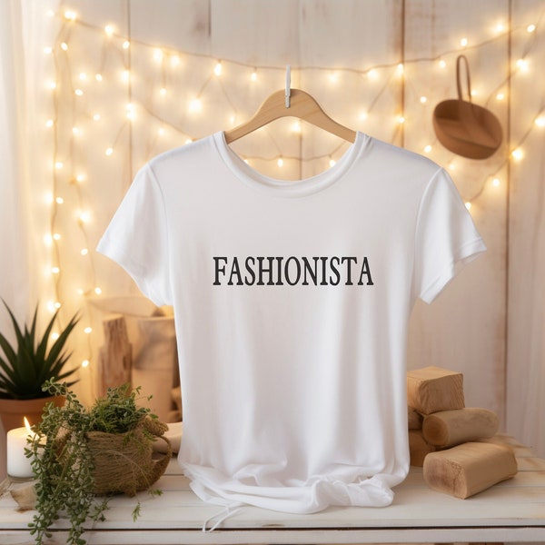 Fashionista Shirt - Fashion Lover Tee - Fashion Tee