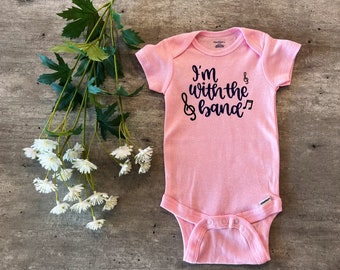 I'm with the Band -  Baby Bodysuit - Baby Onesies - Baby Shower Gift - Music Baby - Baby Announcement - Baby Shirt - Musician Baby