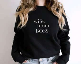 Wife Mom Boss Sweatshirt