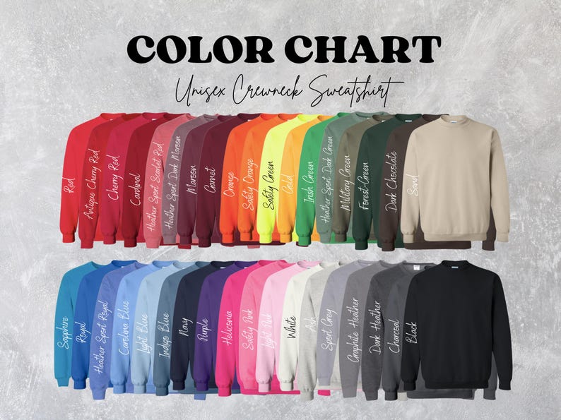 May include: Color chart showing 24 different colors of unisex crewneck sweatshirts. The colors include red, blue, green, orange, yellow, brown, gray, black, and purple.
