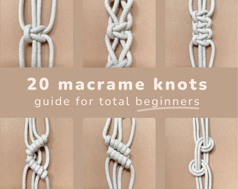 Macrame Knot Guide PDF with 20 Macrame Knots Explained, Knot Tutorial for Beginners and Advanced Makers, Step by Step Instructions Photos