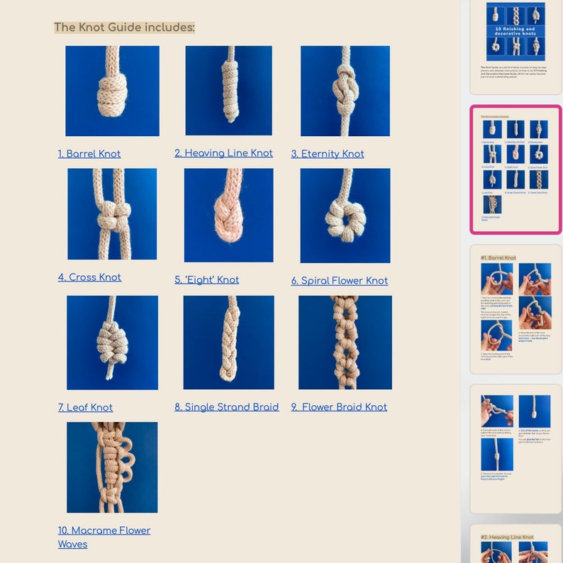 May include: A guide to 10 different knots, each with a photo and a name. The knots are made with white yarn and are shown against a blue background. The guide includes knots such as the barrel knot, the heaving line knot, the eternity knot, the cross knot, the 'eight' knot, the spiral flower knot, the leaf knot, the single strand braid, the flower braid knot, and the macrame flower waves.