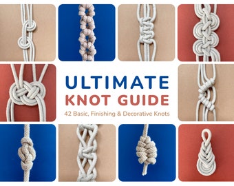 3 in 1 Macrame Knot Guide PDF: Knot Guide for Total Beginners + Trendy Macrame Knots + Finishing & Decorative Knots