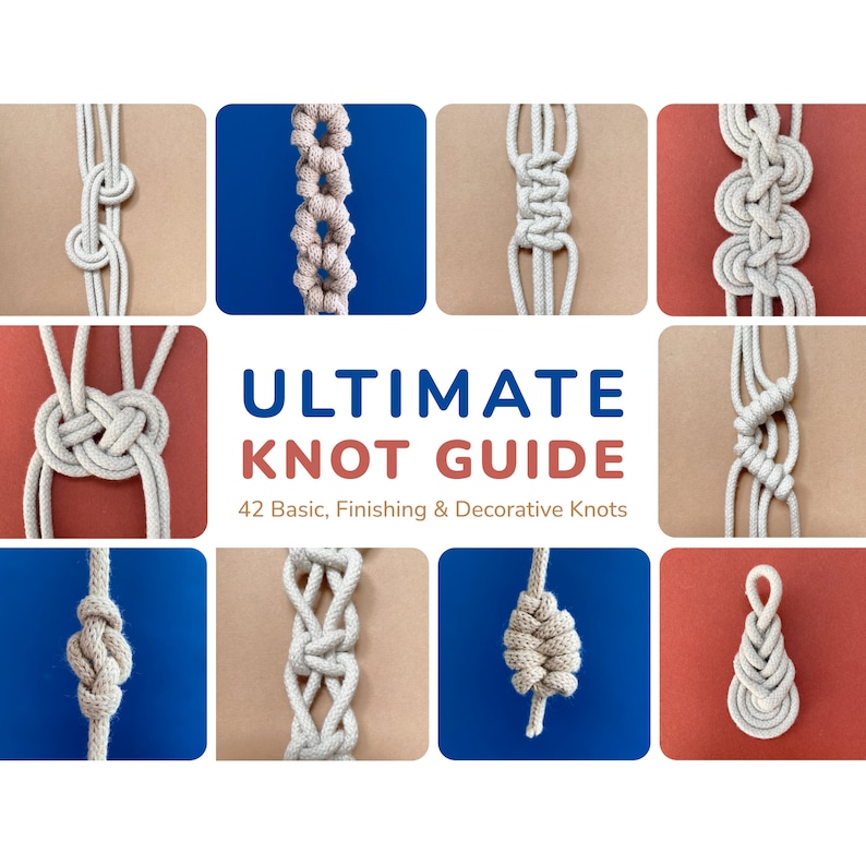 May include: A collage of 10 different knots tied with white rope against a variety of colored backgrounds. The title "ULTIMATE KNOT GUIDE" is displayed in blue and white text. The text "42 Basic, Finishing & Decorative Knots" is displayed in black text.