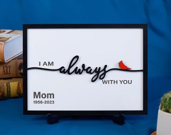 Always With You Cardinal Wood Sign, Sympathy Gift for Loss of Loved One, Cardinal Remembrance, Cardinal Memorial Gift, Bereavement Gift