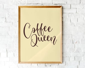 Coffee Queen Wall Decor Printable / Coffee Decor / Coffee Bar / Cafe Print / Coffee Lover Gift / PNG / JPG
