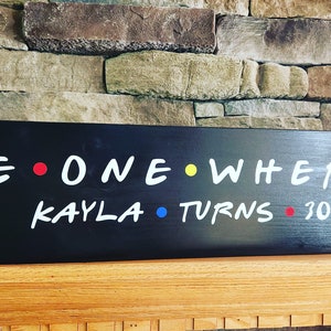 The One With Sign, The One Where Sign, Custom  Friends Sign, Friends Home Decor, Friends Kitchen Sign,  Friends Wood Sign, Friends Gift