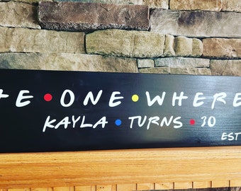 The One With Sign, The One Where Sign, Custom  Friends Sign, Friends Home Decor, Friends Kitchen Sign,  Friends Wood Sign, Friends Gift