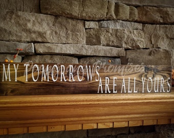 Yellowstone Sign, My Tomorrows All Yours Sign, Yellowstone Wall Decor,  Beth Dutton Sign, Yellowstone Gift, Bedroom Sign, Gift For Her