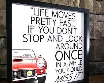 Life Moves Pretty Fast Ferris Bueller 80's Sign