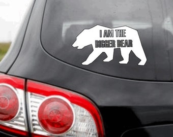 Beth Dutton Decal, Yellowstone Decal, I am the Bigger Bear Decal, Yellowstone Gift, Yellowstone Stocking Stuffer, Dutton Ranch
