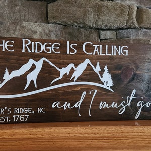Fraser&#39;s Ridge Zeichen, Outlander Zeichen, der Ridge ruft und ich muss gehen, Outlander Geschenk, Geschenk für Sie, Muttertagsgeschenk, Outlander Decor