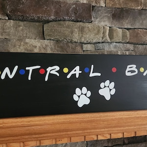 Central Bark Sign, Friends Dog Sign, Custom Friends Sign, Leash Sign,  Friends Home Decor, Friends Theme Sign,  Friends Wood Sign, Dog Decor