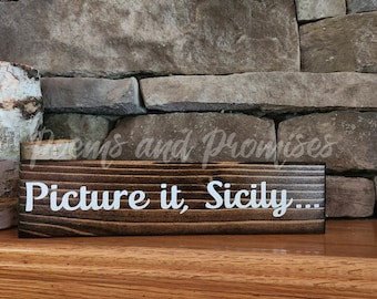 Golden Girls Sign, Picture it Sicily Sign, Sophia Petrillo, Sicily  Sign, Golden Girls Decor, Golden Girls Quotes, Golden Girls Gift