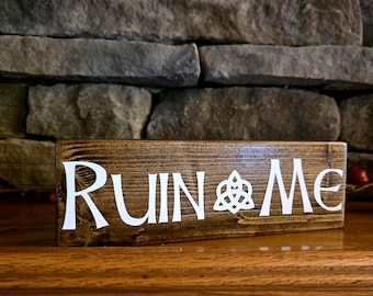 Ruin MeSign, Outlander Decor, Blood of My Blood, Gaelic Decor, Brian Fraser, Ellen Mackenzie, Outlander Gift