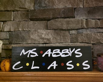 Friends Teacher Class Sign