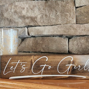 Let&#39;s Go Girls Sign, Girls Sign, Girl Power, Girls Party Sign, Bachelorette Sign, Bar Sign, Girls Night Out, Shania Quote