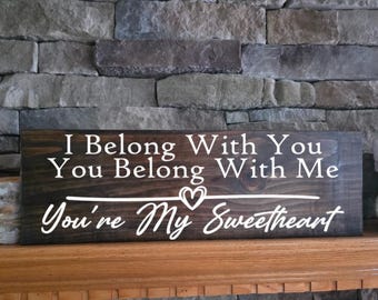 You Belong With Me, You're My Sweetheart, Hey Ho, Lumineers Lyrics Wooden Sign